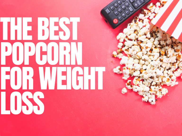 The Best Popcorn for Weight Loss