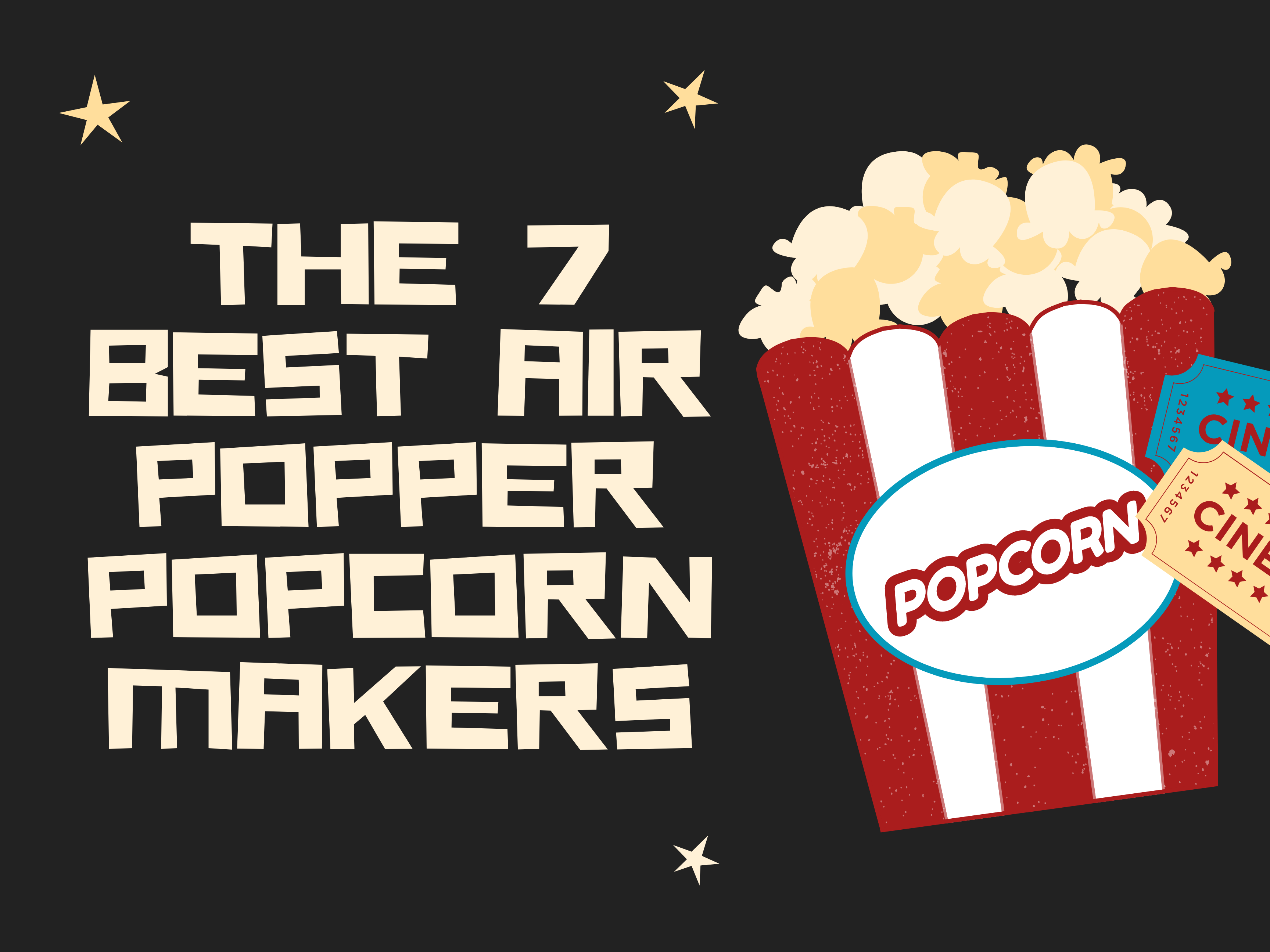 The 7 Best Air Popper Popcorn Makers